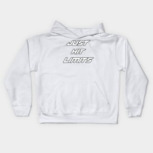 Just hit limits (1) Kids Hoodie